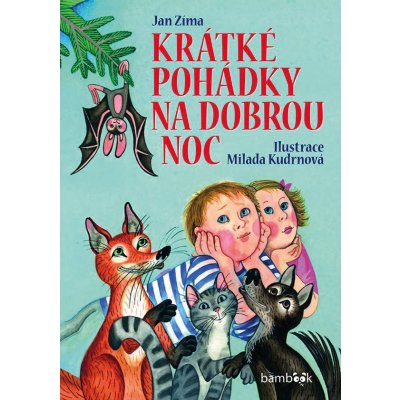 Krátké pohádky na dobrou noc | Zíma Jan, Kudrnová Milada – Hledejceny.cz