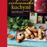 Pravá vietnamská kuchyně - Uyen Luu – Hledejceny.cz