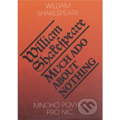 Mnoho povyku pro nic / Much Ado About Nothing - William Shakespeare – Hledejceny.cz