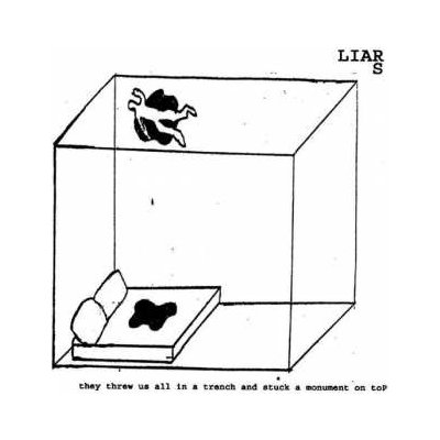 Liars - They Threw Us All In A Trench And Stuck A Monument On Top LP