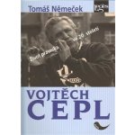Vojtěch Cepl -- Život právníka ve 20. století - Němeček Tomáš – Hledejceny.cz