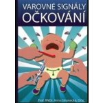 Varovné signály očkování - Anna Strunecká – Hledejceny.cz