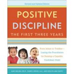 Positive Discipline: The First Three Years: From Infant to Toddler--Laying the Foundation for Raising a Capable, Confident - Nelsen Jane – Hledejceny.cz