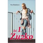 Jsi 1, Zuzko - Věra Řeháčková – Hledejceny.cz