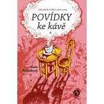 Povídky ke kávě X. aneb Jak přežít tříd - Hana Hrabáková – Hledejceny.cz