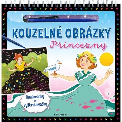 Kouzelné obrázky Princezny Omalovánky a vyškrabovačky Kolektiv – Hledejceny.cz
