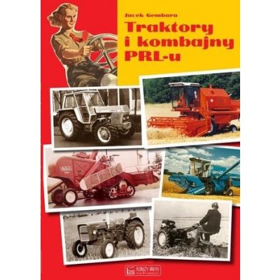 Traktory i kombajny PRL-u – Zboží Mobilmania