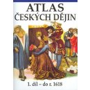 Kniha Atlas českých dějin 1. díl do roku 1618