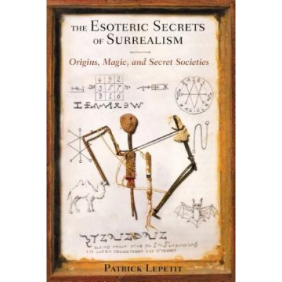 Patrick Lepetit: The Esoteric Secrets of Surrealis