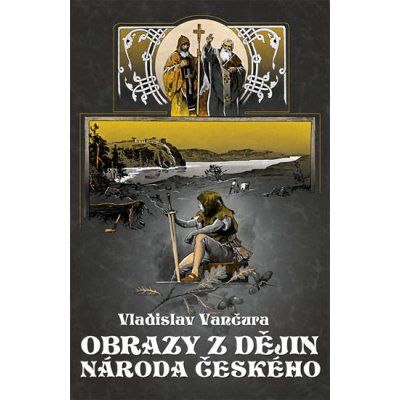 Obrazy z dějin národa českého - Vančura Vladislav – Zboží Mobilmania