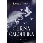 Černá čarodějka - Laurie Forest – Zboží Dáma