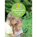100 aktivit Montessori - Objevujeme svet