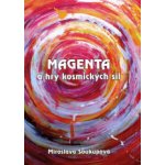 Magenta a hry kosmických sil - Miroslava Soukupová – Hledejceny.cz