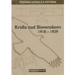 Krídla nad Slovenskom 1918-1939 – Hledejceny.cz