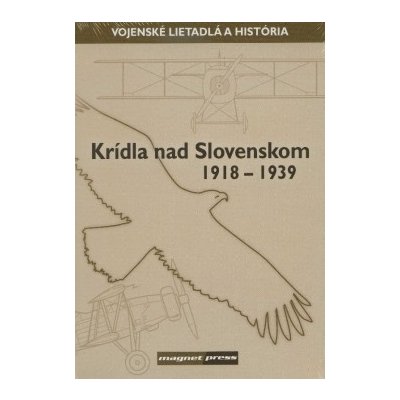 Krídla nad Slovenskom 1918-1939 – Hledejceny.cz