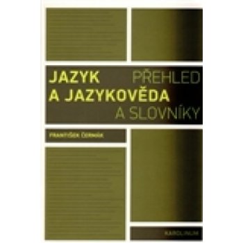 Jazyk a jazykověda - František Čermák