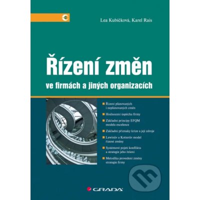 Řízení změn ve firmách a jiných organizacích - Lea Kubíčková, Karel Rais – Hledejceny.cz