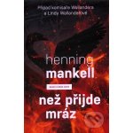 Než přijde mráz - Henning Mankell – Hledejceny.cz