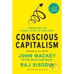 Conscious Capitalism J. Mackey, R. Sisodia – Hledejceny.cz