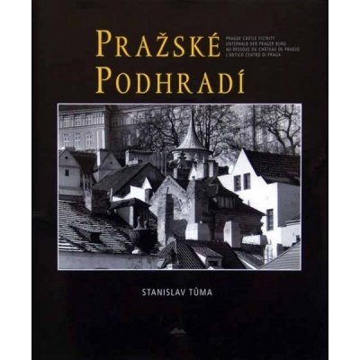 Pražské podhradí - Tůma Stanislav – Sleviste.cz