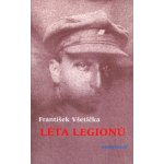 Léta legionů - František Všetička – Hledejceny.cz