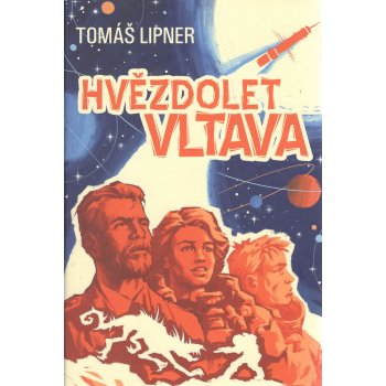 Lipner Tomáš - Hvězdolet Vltava