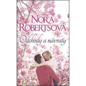 Odchody a návraty - Nora Robertsová