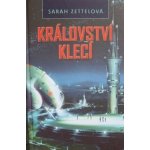 Království klecí - Sarah Zettelová – Hledejceny.cz