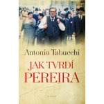 Jak tvrdí Pereira - Antonio Tabucchi – Hledejceny.cz