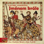 Vladislav Beneš, Alois Švehlík - Jménem krále CD – Hledejceny.cz