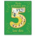 Sbírka pohádek pro 5leté děti - neuveden – Sleviste.cz