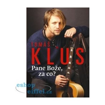 Tomáš Klus Pane Bože, za co?