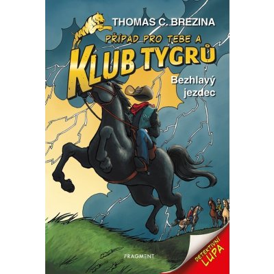 Klub Tygrů - Bezhlavý jezdec - Thomas Conrad Brezina – Hledejceny.cz