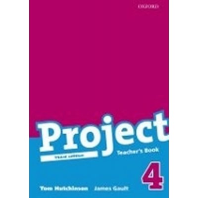 Project 4 - Teacher's Book /Třetí vydání/ - Hutchinson Tom, Gault James – Zbozi.Blesk.cz