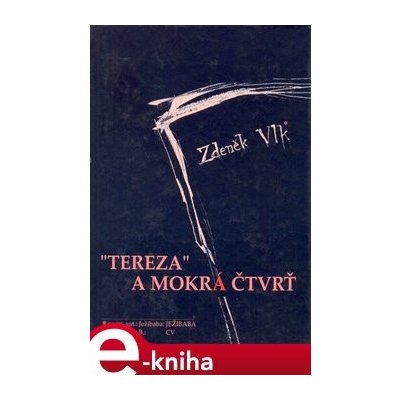 „Tereza“ a Mokrá čtvrť - Zdeněk Vlk – Zboží Mobilmania