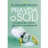 Elektronická kniha Pravda o soli. Lži odborníků o látce, bez které nemůžeme žít. Jak vám vydatné solení může zachránit život? - James DiNicolantonio, Jan Kozák