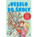 Vesele do školy - Dagmar Grymová; Jana Komárková – Hledejceny.cz