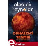 Odhalený vesmír - Alastair Reynolds – Hledejceny.cz