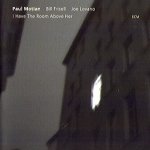 Motian Paul / lovano Joe / - I Have The Room Above Her CD – Hledejceny.cz