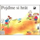 Pojďme si hrát - První díl Slabikáře - 2. vydání - Pišlova, Čížková Miroslava