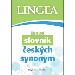 Školní slovník českých synonym a antonym - autorů kolektiv