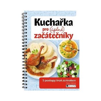 Kuchařka pro - úplné začátečníky