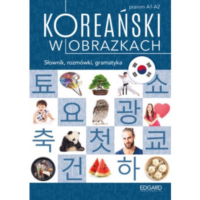 Koreański w obrazkach. Słownik, rozmówki, gramatyka wyd. 1