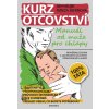 Kniha Kurz otcovství - Manuál od muže pro chlapy - Šefrnová Tereza, Hájek Jan