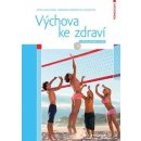 Výchova ke zdraví - Machová Jitka, Kubátová Dagmar a kolektiv