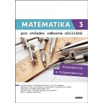 Matematika 3 pro střední odborná učiliště - Mgr. Lenka Macálková, RNDr. Martina Květoňová – Hledejceny.cz