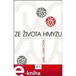 Ze života hmyzu - Karel Čapek, Josef Čapek – Hledejceny.cz