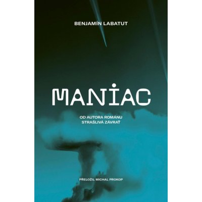 Maniac - Benjamín Labatut – Zboží Dáma