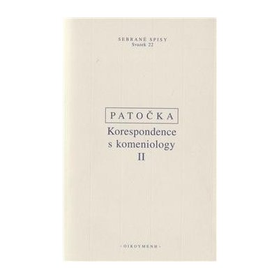 Korespondence s komeniology II. - Jan Patočka – Hledejceny.cz