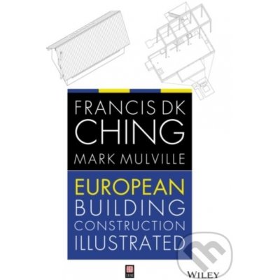 European Building Construction Illustrated - Francis D K Ching – Zboží Dáma